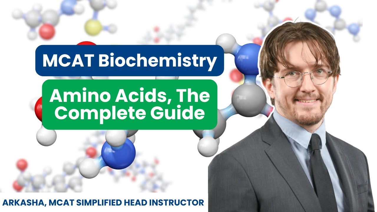 MCAT Biochemistry: Amino Acids, The Complete Guide