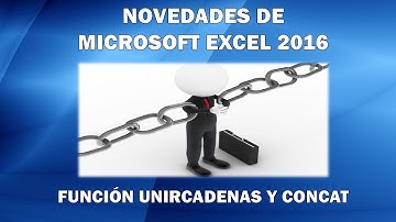 Novedades Excel 2016 | Función CONCAT y UNIRCADENAS