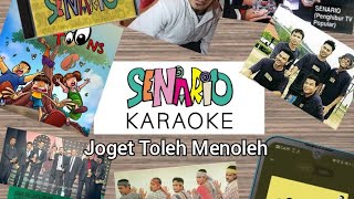 Senario - Joget Toleh Menoleh (Karaoke)