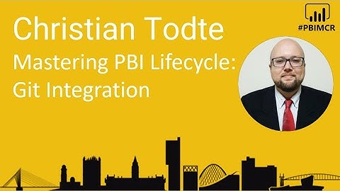 PBIMCR - Mastering the Power BI Lifecycle: Git Integration