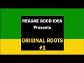 Reggae good idea presents  original roots 1