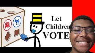 Reacting to The Voting Age Should Be ZERO