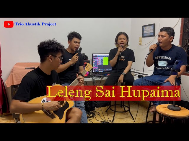 LELENG SAI HUPAIMA - STYLE VOICE (COVER TRIO AKUSTIK PROJECT) class=