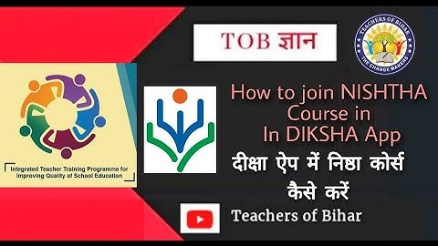 NISHTHA | How to join Nishtha Course in DIKSHA App|दीक्षा ऐप में निष्ठा कोर्स कैसे जॉइन करें।ToBGyan