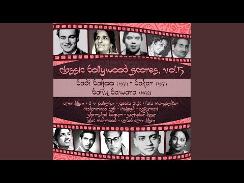 Man tarpat hari darsan ko aaj (From "Baiju Bawara'')