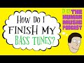 How to finish bass songs  thmp ep 025b