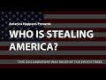 Who's Stealing America - A Documentary by Epoch Times about Election 2020