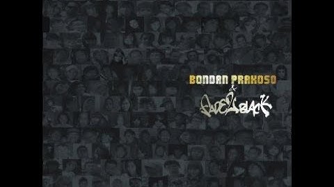 Bondan Prakoso & Fade 2 Black - Bumi Ke Langit