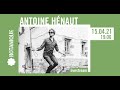 Capture de la vidéo Antoine Hénaut | Les Résidences Du Botanique