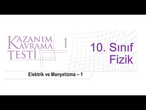 10. Sınıf Fizik Kazanım Kavrama Testi - 1 Elektrik ve Manyetizma – 1 Çözümleri 2022/2023