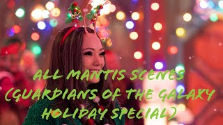 All Mantis Scenes (Guardians of the Galaxy Holiday Special 4K UltraHD)