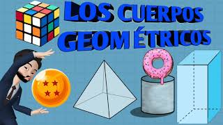 LOS CUERPOS GEOMÉTRICOS PARA NIÑOS | Caras, aristas y vértices