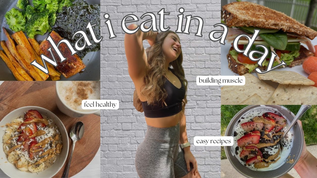 what i eat in a day to build muscle and feel healthy | no restrictions ...