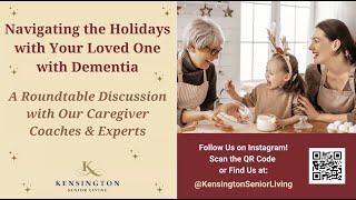 Navigating the Holidays with Your Loved One with Dementia by Kensington Senior Living 35 views 5 months ago 57 minutes