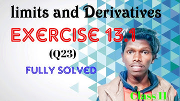 Q23 || Exercise 13.1 || Limits and Derivatives || Class 11