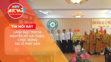 LÃNH ĐẠO TP.HCM THĂM, CHÚC MỪNG ĐẠI LỄ PHẬT ĐẢN
