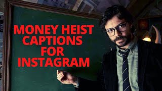 Money Heist Captions For Instagram // Money Heist Captions