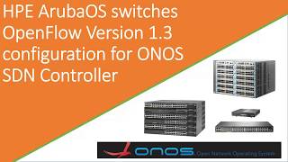Famous HPE AOS Switches OpenFlow configuration with ONOS Profile
