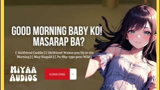 Girlfriend wakes you up ASMR [ Girlfriend Roleplay ]  [F4M] [ Morning Cuddles]  [ Tagalog ASMR ]