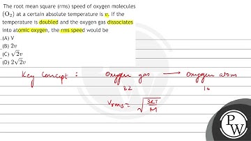 The root mean square (rms) speed of oxygen molecules \( \left(\mathrm{O}_{2}\right) \) at a cert...