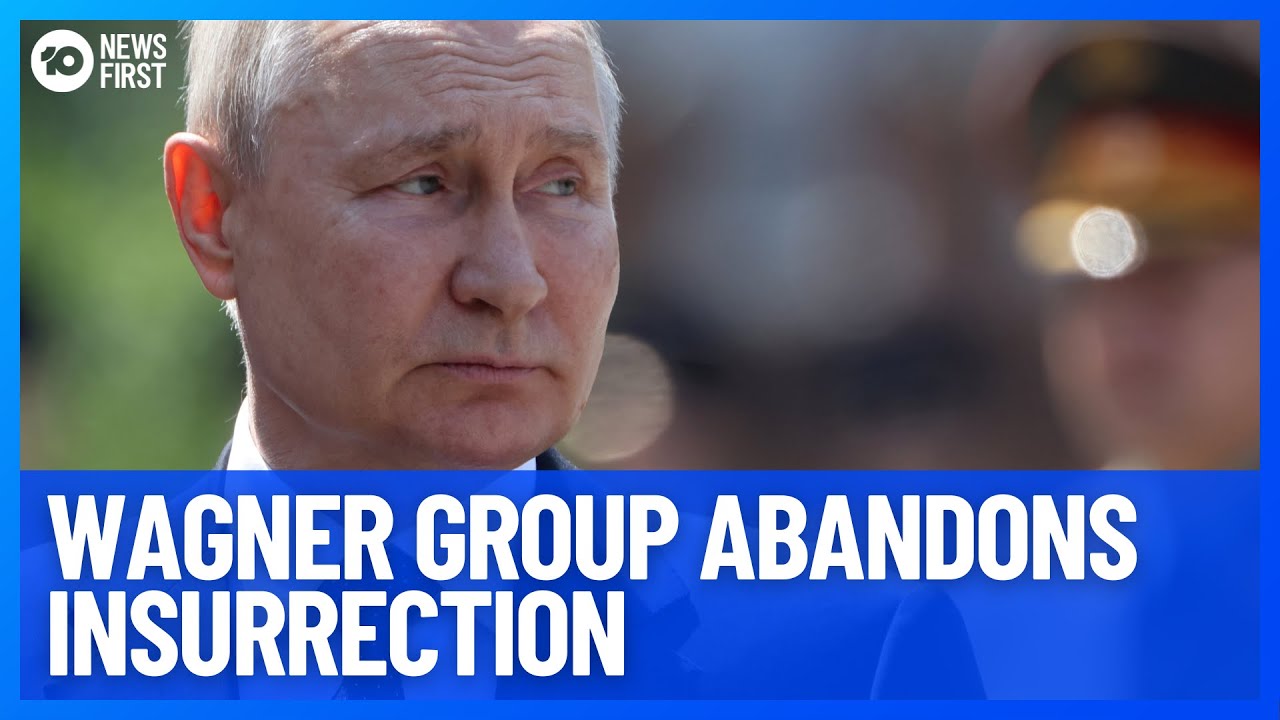 Wagner Group Abandons Insurrection Against Putin, Leader Banished To ...