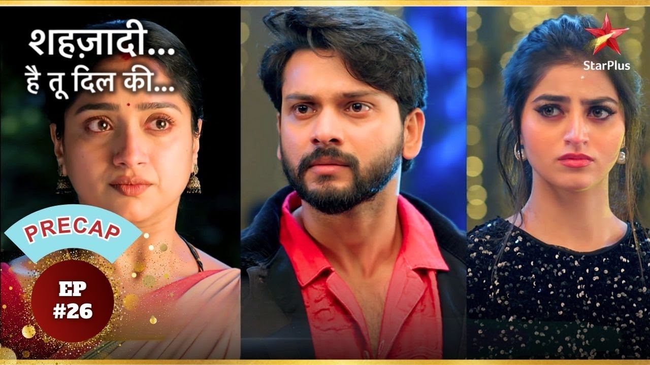 Gautam ने लगाई Kanika और Karthik के बीच आग! | Ep.26 | Precap | Shehzaadi | Mon-Sun | 7:30PM