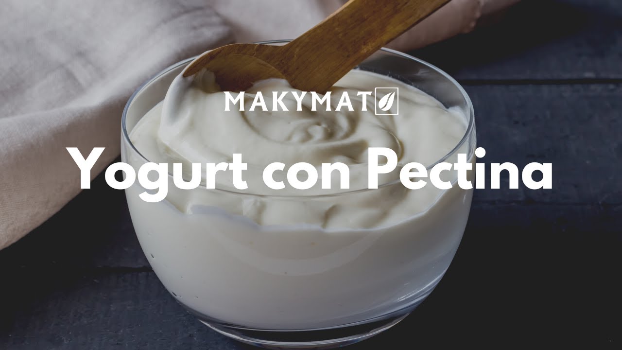 Yogurt con Pectina Makymat YouTube