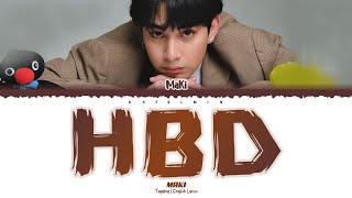 [MAKI]_-_HBD_-_tagalog_english_lyrics