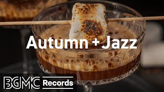 Autumn Jazz - Sweet Fall Jazz & September Bossa Nova to Relax