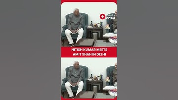 Bihar CM Nitish Kumar meets Union Home Minister Amit Shah in Delhi