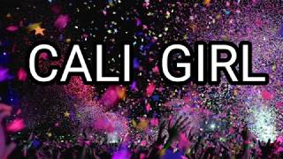 CALI GIRL By Papa Ya With Lyrics