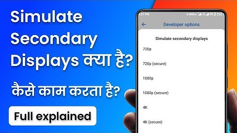What is Simulate Secondary Displays and how to enable Secondary Displays?_ Developer Options