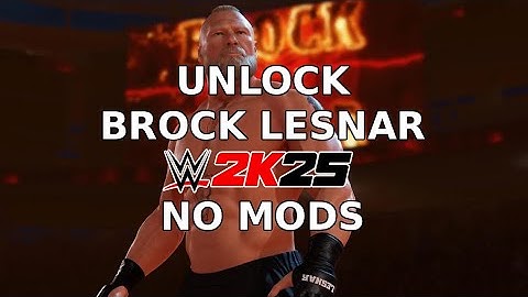 Unlock Brock Lesnar in WWE 2K25! No Mods Needed!
