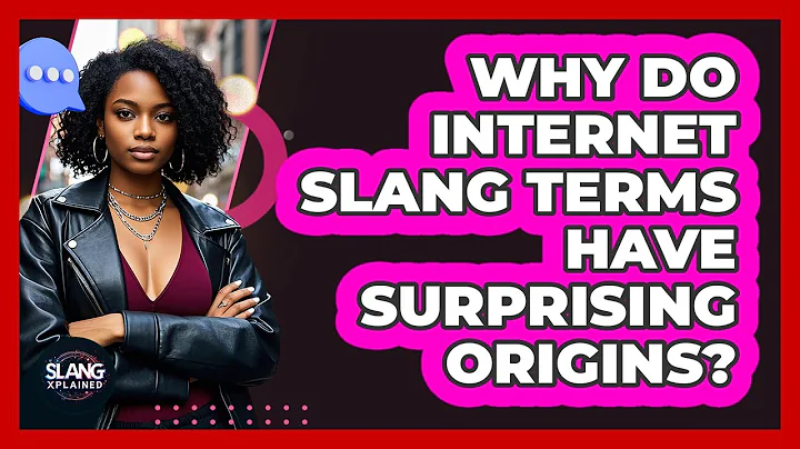 Why Do Internet Slang Terms Have Surprising Origins? - SlangXplained