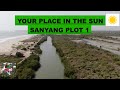 YOUR PLACE IN THE SUN - SANYANG  PLOT 1