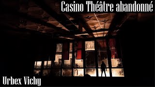 Urbex : Exploration d'un casino théâtre abandonné (Vichy)