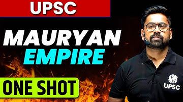 Complete Ancient History for UPSC | Mauryan Empire in One Shot 🔥| Ep-7 | UPSC 2026-27