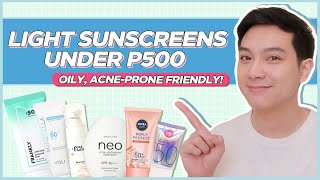 SUPER LIGHT Sunscreens Under P500! (OILY, ACNEPRONE FRIENDLY) (Filipino) | Jan Angelo
