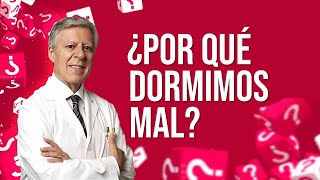 ¿Por qué dormimos mal, Doc?