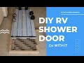 Diy rv shower door  go with it  episode 21  bert dude awesome