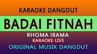 BADAI FITNAH KARAOKE RHOMA IRAMA @arsyadstudiokaraoke