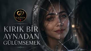 Kırık Bir Aynadan Gülümsemek Herkese Gülümseyen Ama İçi Kırık Bir Kadın