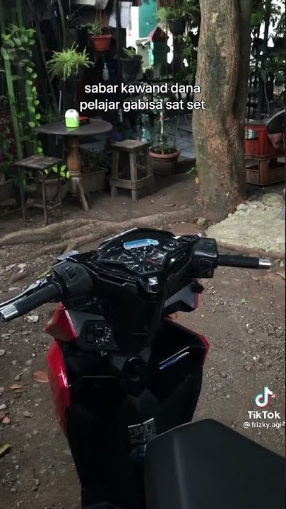 story' wa sabar kawan dana pelajar gak bisa sat set  #storywa #modifikasimotor #tiktok