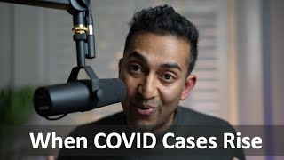 What Happens When COVID Cases Rise?  What Policies Make Sense and What Don't