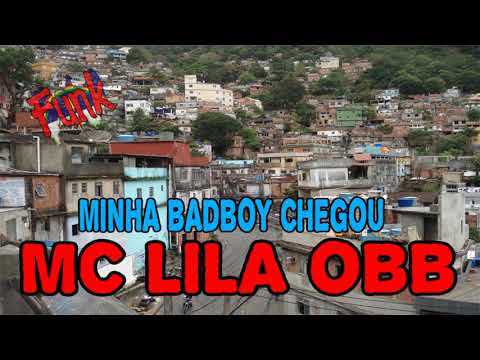 MC LILA OBB - MINHA BAD BOY CHEGOU (FUNK DE PERNAMBUCO)