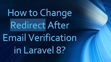 How to Change Redirect After Email Verification in Laravel 8?