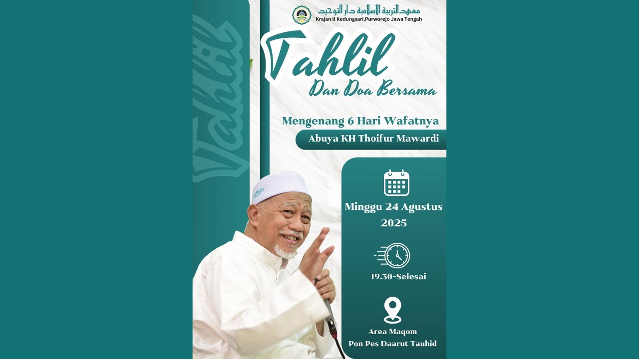 TAHLIL DAN DO'A BERSAMA MENGENANG 6 HARI WAFATNYA ALMAGFURLAH ABUYA KH THOIFUR MAWARDI PURWOREJO