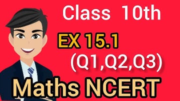 Class 10th Ex 15.1(Q1, Q2, Q3) ll Class 10th Maths ll Ex 15.1 ll Ex 15.1(Q1,Q2,Q3) ll study tact ll