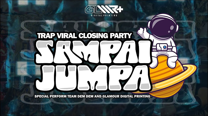 DJ TRAP SAMPAI JUMPA - DATANG AKAN PERGI ENDANK SOEKAMTI - VIRAL TREND TIKTOK 2024