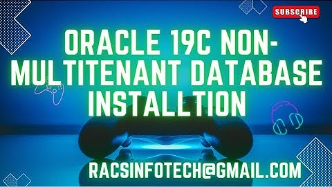 Oracle 19C Non Multitenant Database Installation on Linux